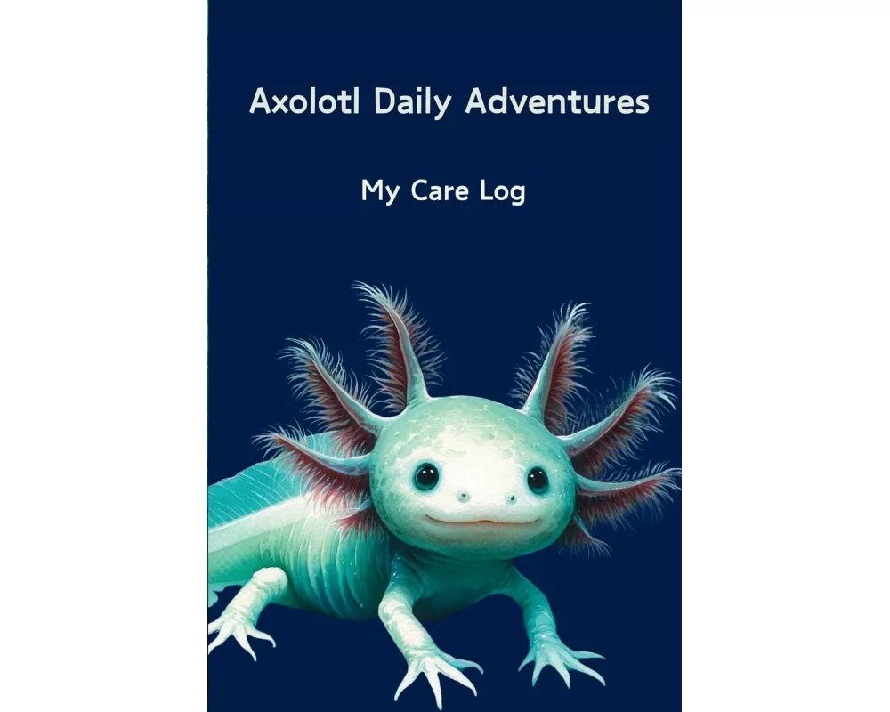 Axolotl Daily Adventures
