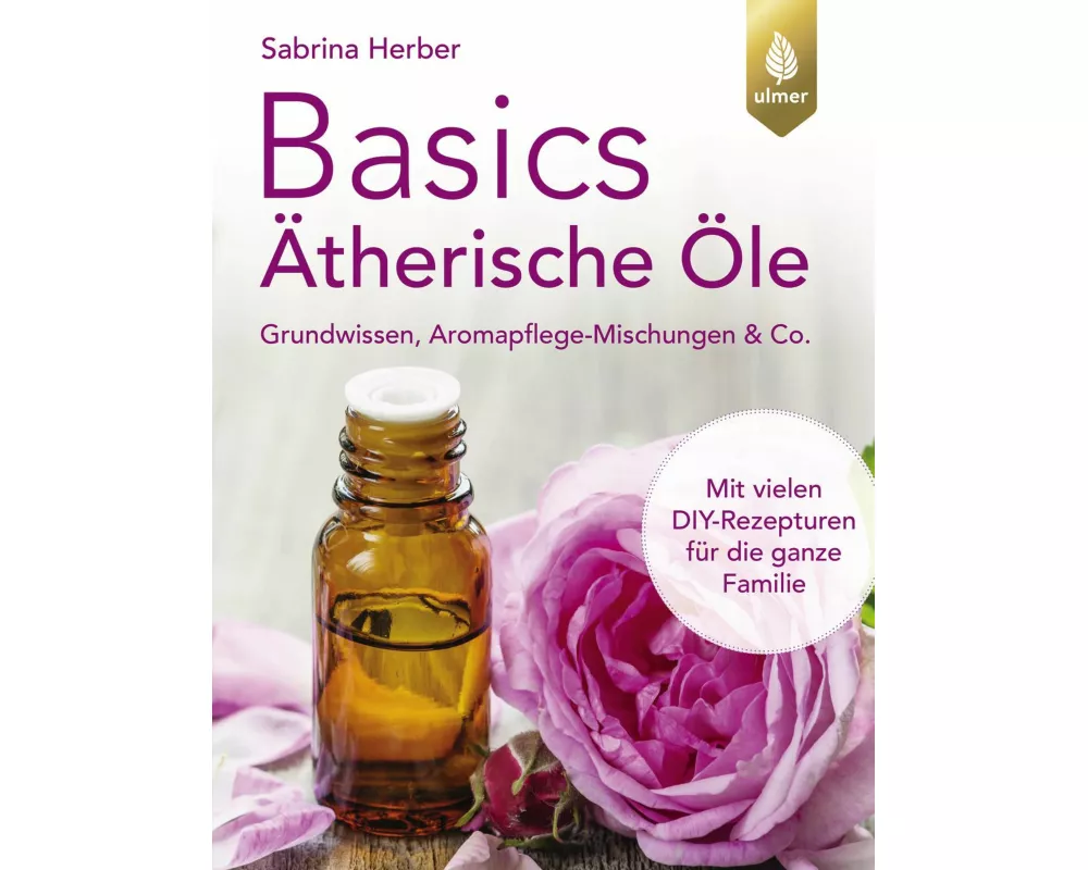 Basics Ätherische Öle