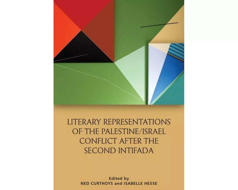 Literary Representations of the Palestine/Israel Conflict After the Second Intifada