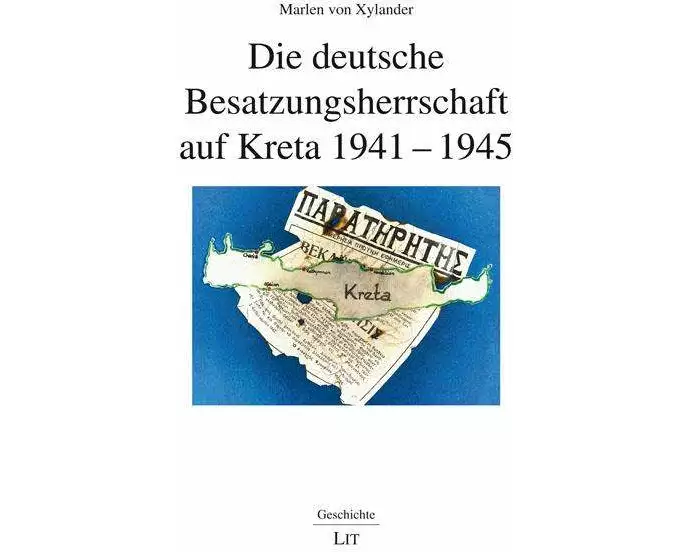 Die deutsche Besatzungsherrschaft auf Kreta 1941-1945