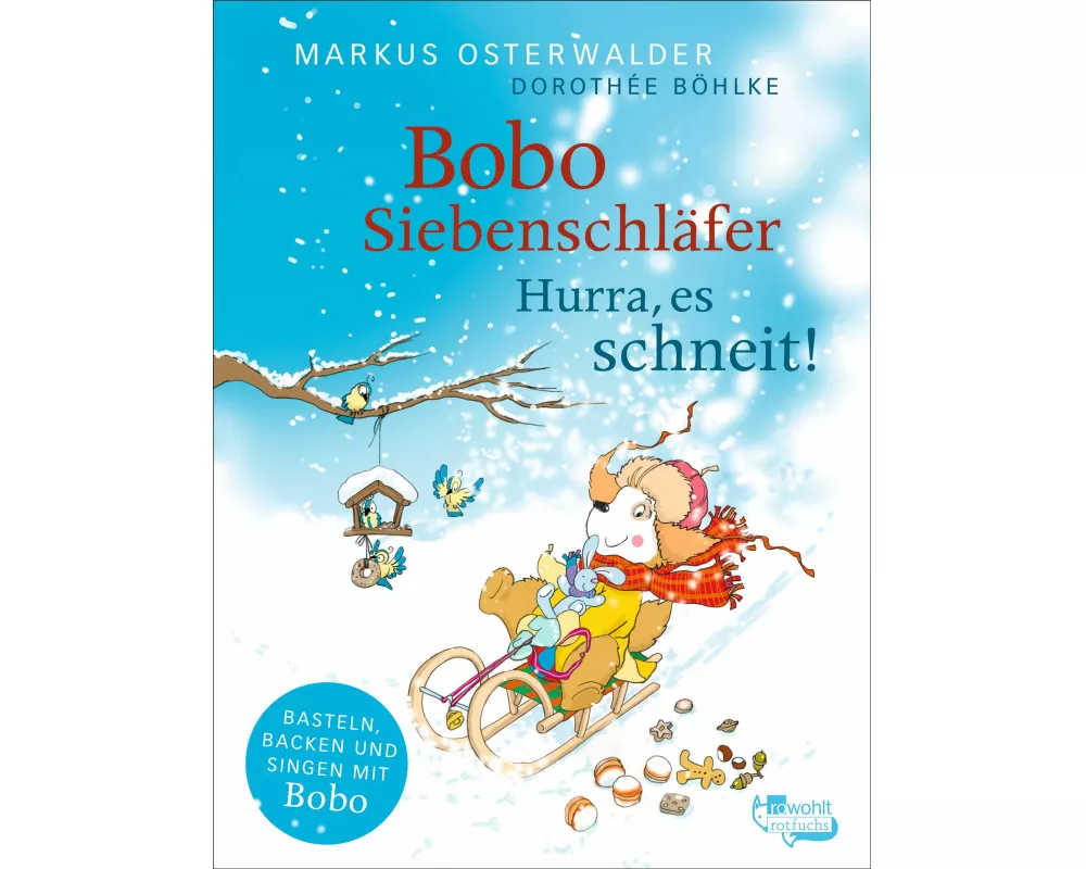 Bobo Siebenschläfer: Hurra, es schneit!