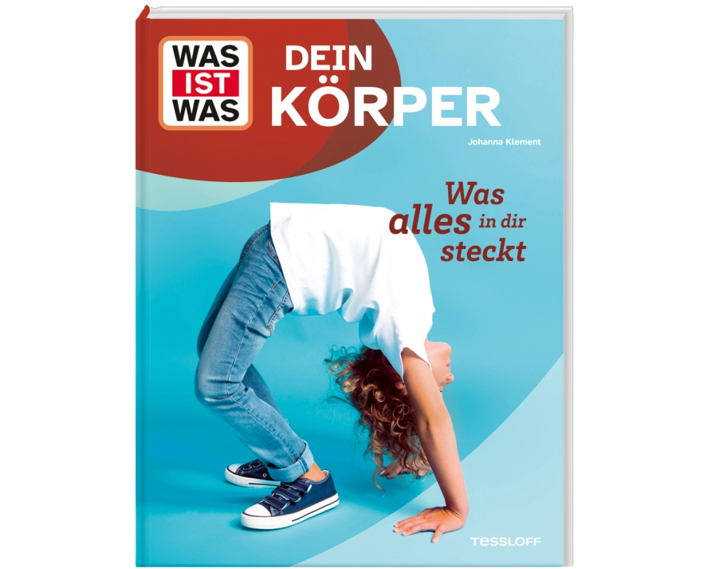 WAS IST WAS Dein Körper. Was alles in dir steckt