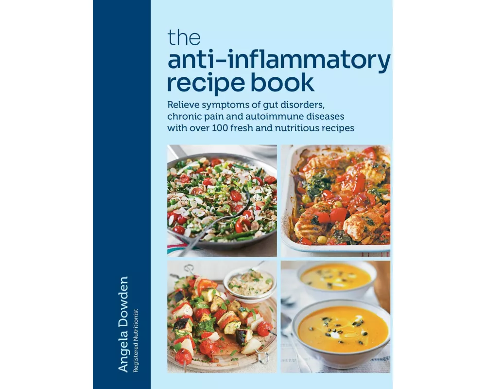 The Anti-Inflammatory Recipe Book