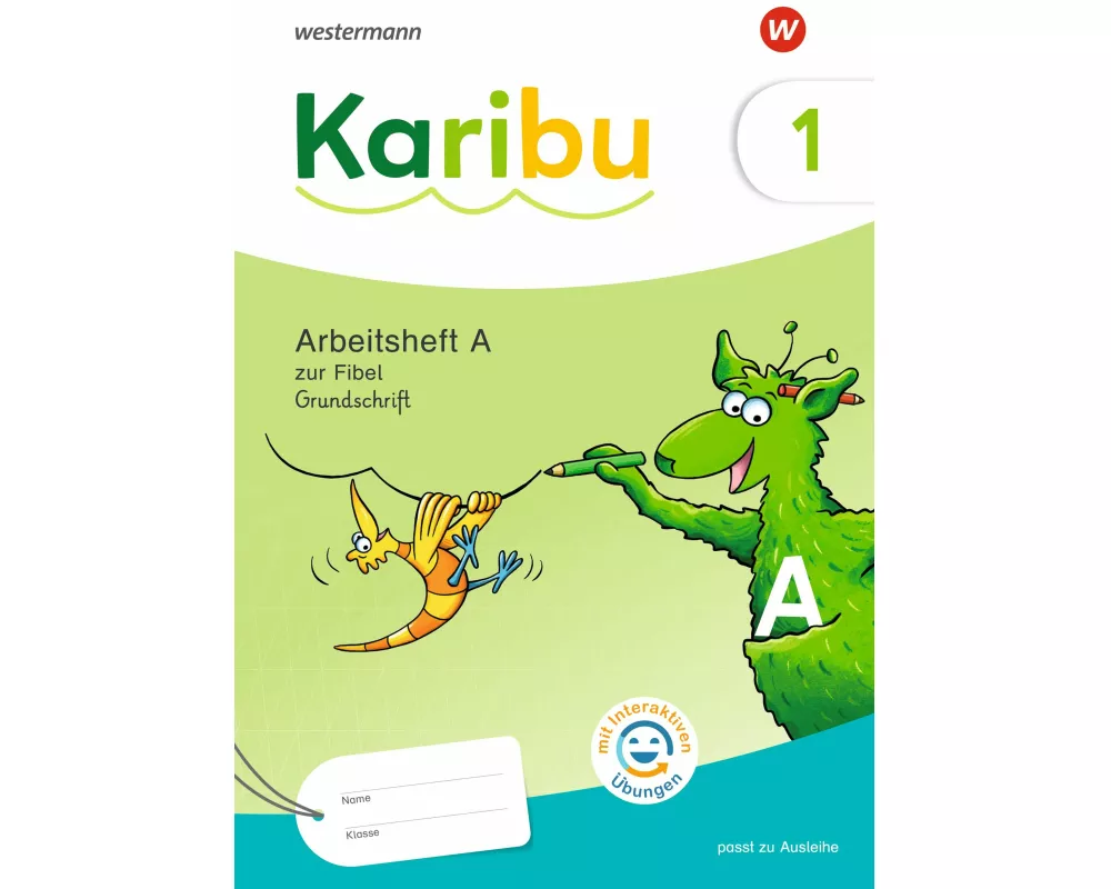 Karibu 1 (A). Arbeitsheft Grundschrift mit interaktiven Übungen zur Fibel Ausleihe