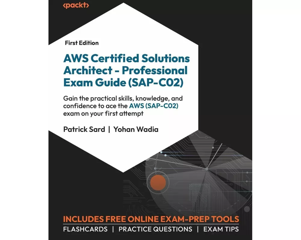 AWS Certified Solutions Architect - Professional Exam Guide (SAP-C02)