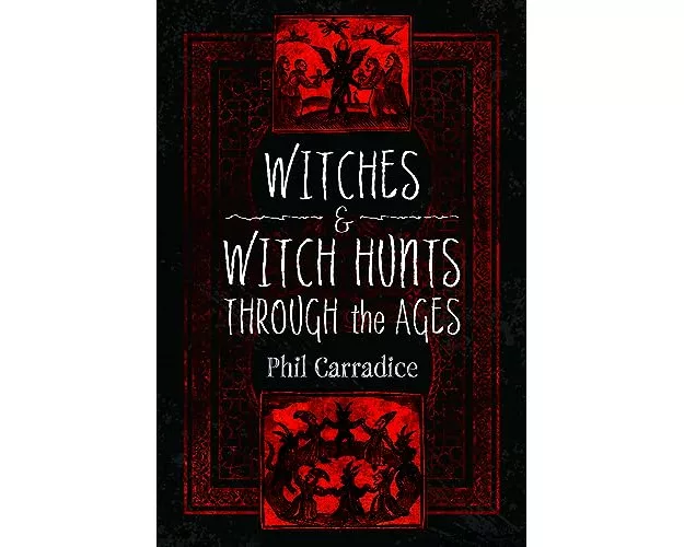 Witches and Witch Hunts Through the Ages