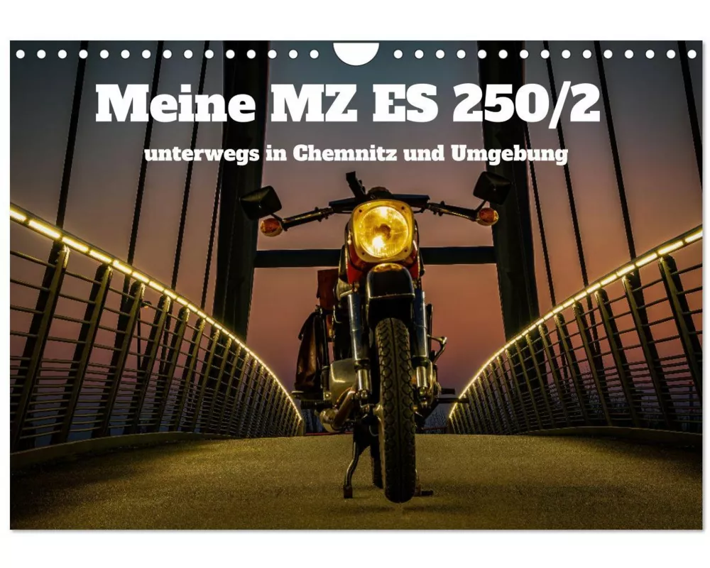 Meine MZ ES 250/2 unterwegs in Chemnitz (Wandkalender 2026 DIN A4 quer), CALVENDO Monatskalender