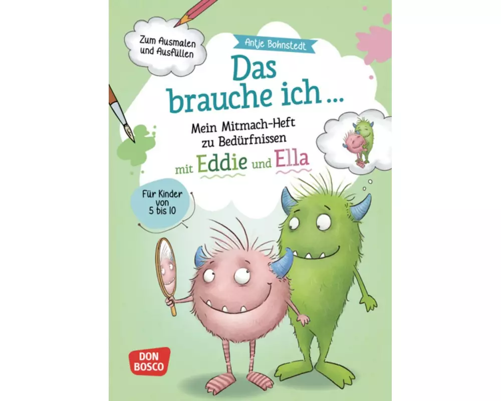 Das brauche ich … Mein Mitmach-Heft zu Bedürfnissen mit Eddie und Ella