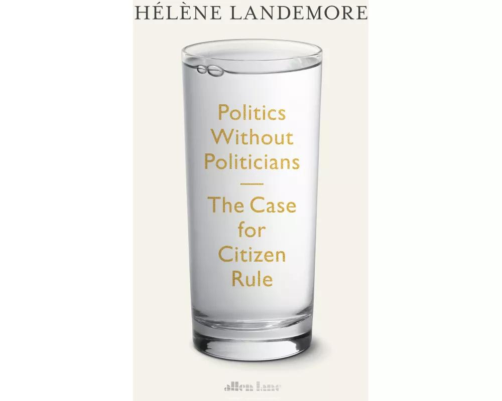 Politics Without Politicians