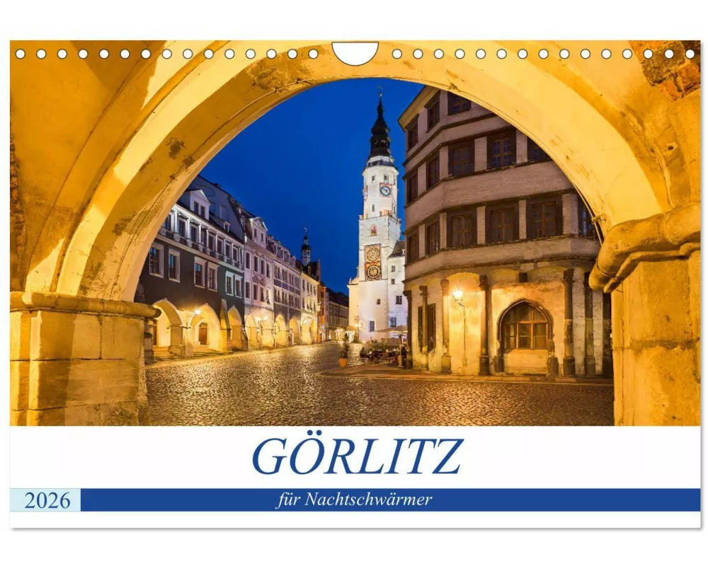 GÖRLITZ für Nachtschwärmer (Wandkalender 2026 DIN A4 quer), CALVENDO Monatskalender
