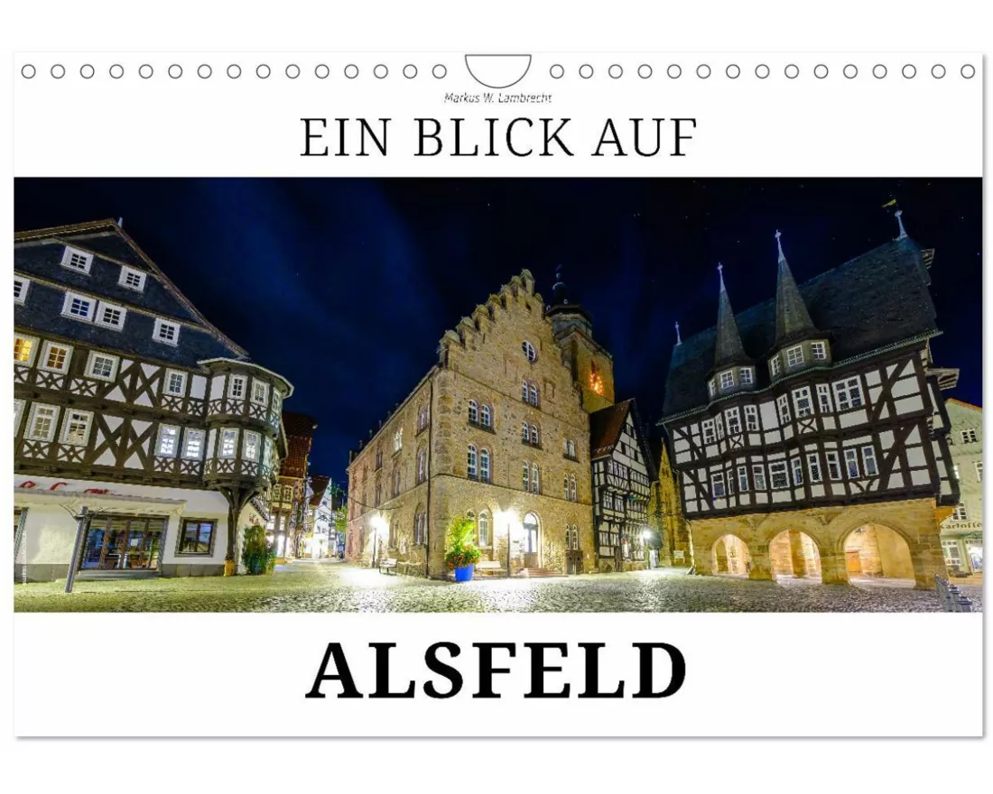 Ein Blick auf Alsfeld (Wandkalender 2026 DIN A4 quer), CALVENDO Monatskalender