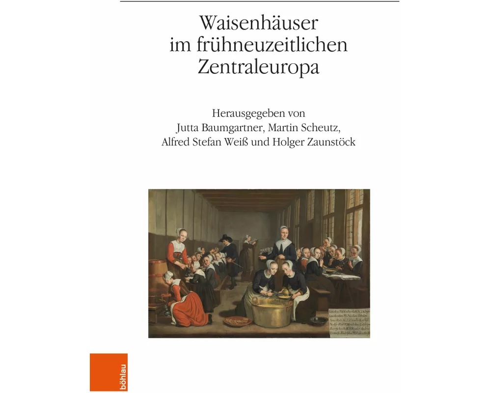 Waisenhäuser im frühneuzeitlichen Zentraleuropa
