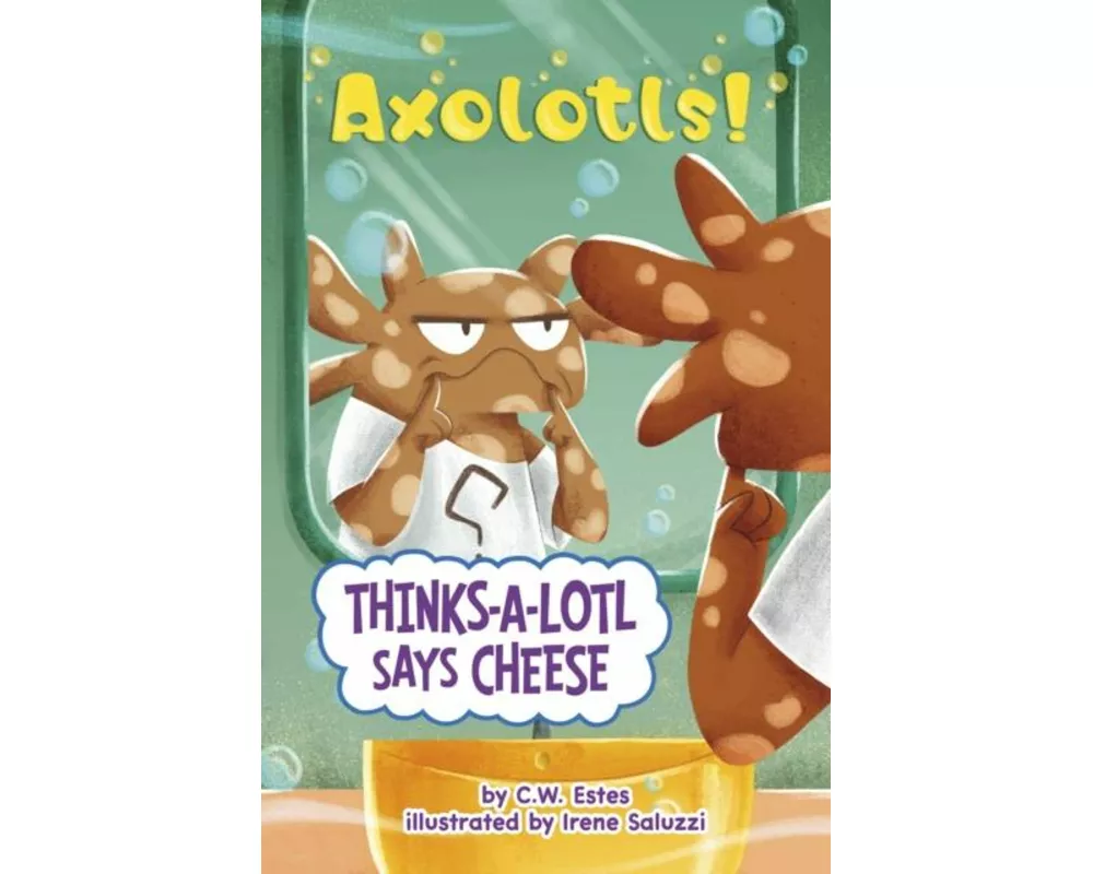 Thinks-a-Lotl Says Cheese