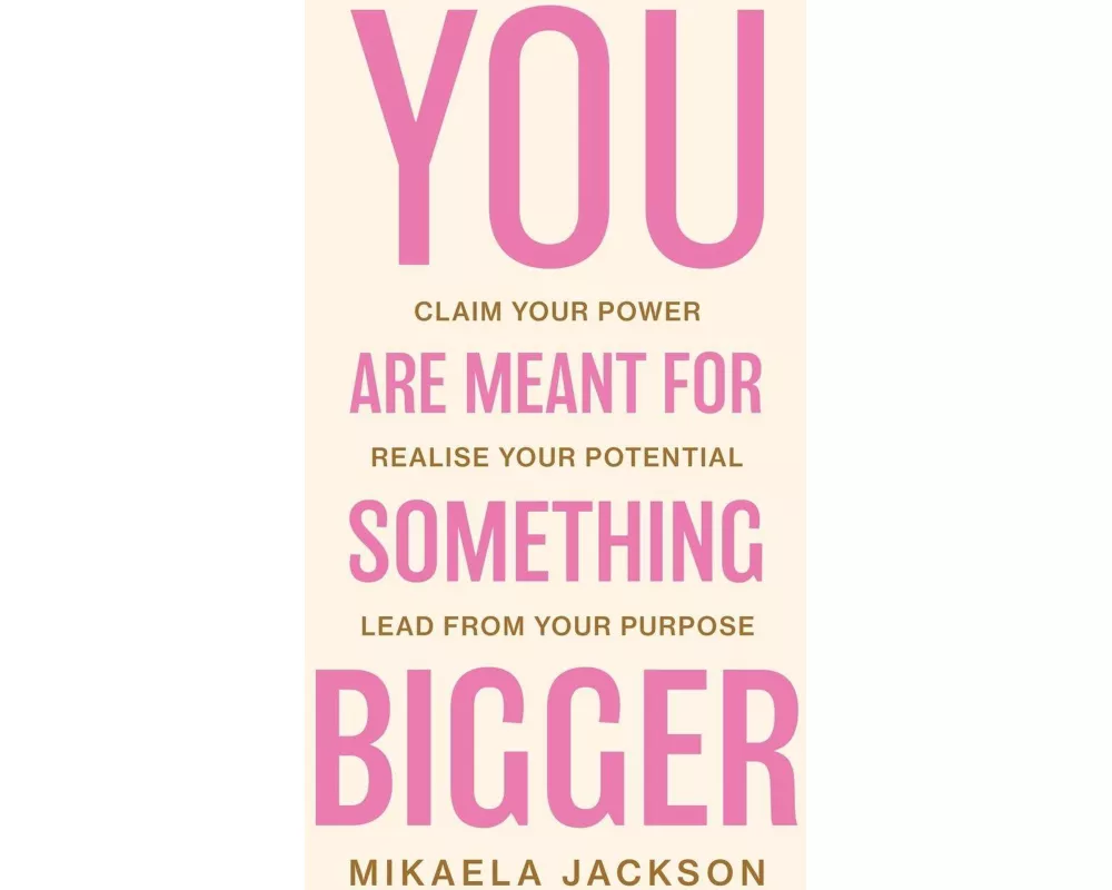You Are Meant For Something Bigger