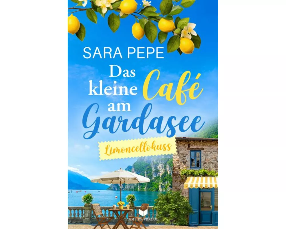 Das kleine Café am Gardasee: Limoncellokuss
