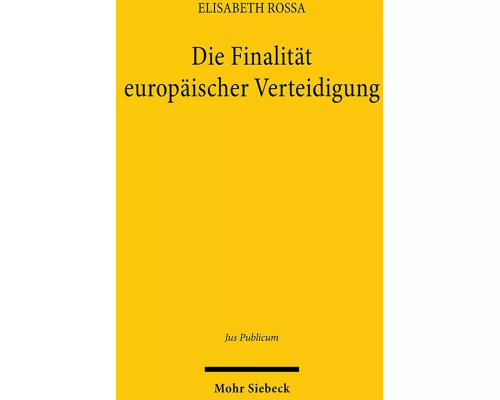 Die Finalität europäischer Verteidigung