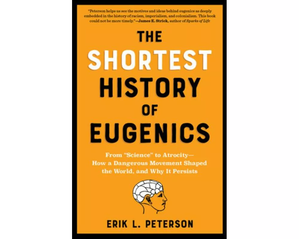 The Shortest History of Eugenics