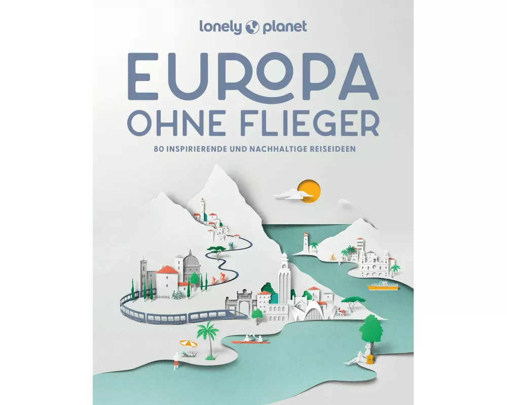 LONELY PLANET Bildband Europa ohne Flieger