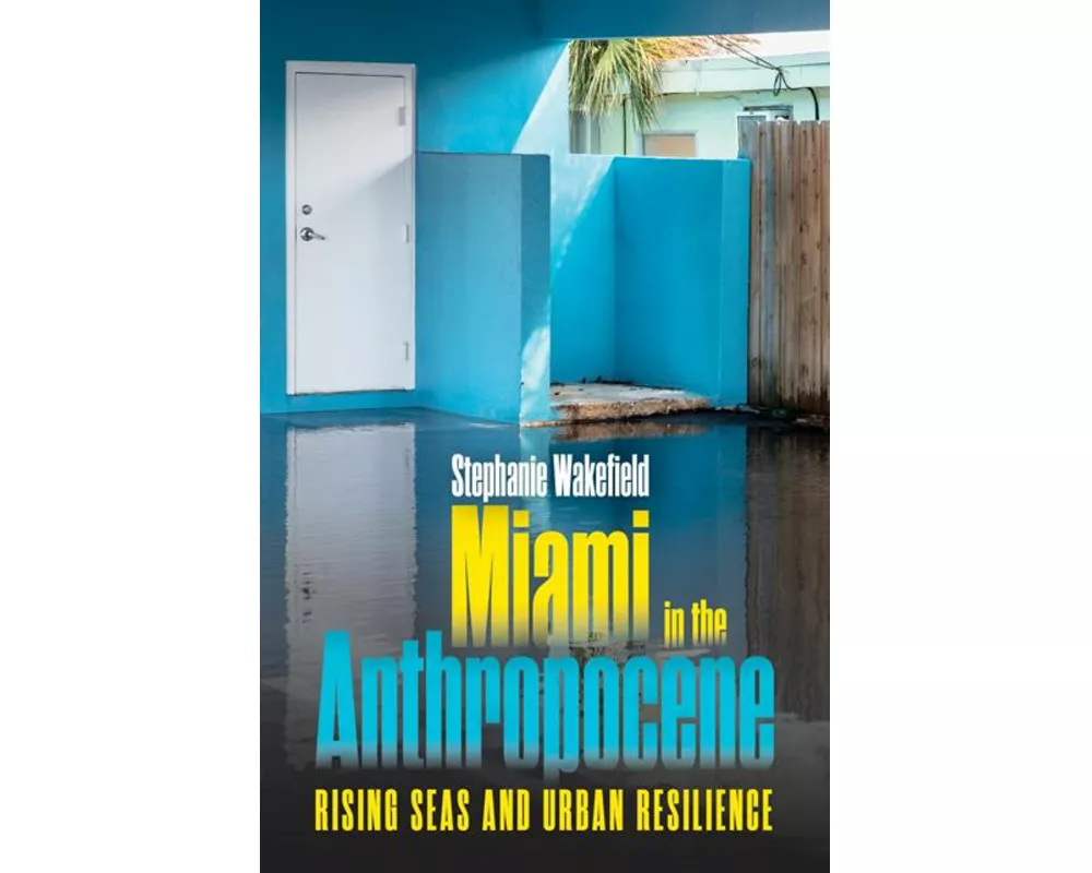 Miami in the Anthropocene