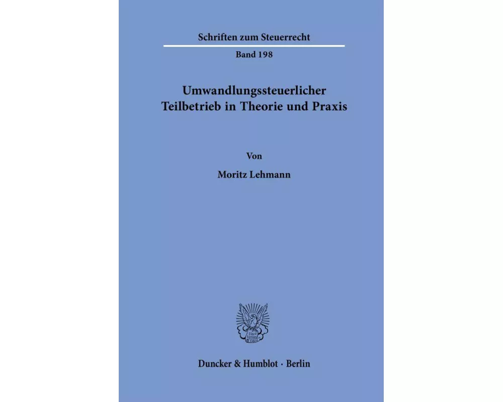 Umwandlungssteuerlicher Teilbetrieb in Theorie und Praxis