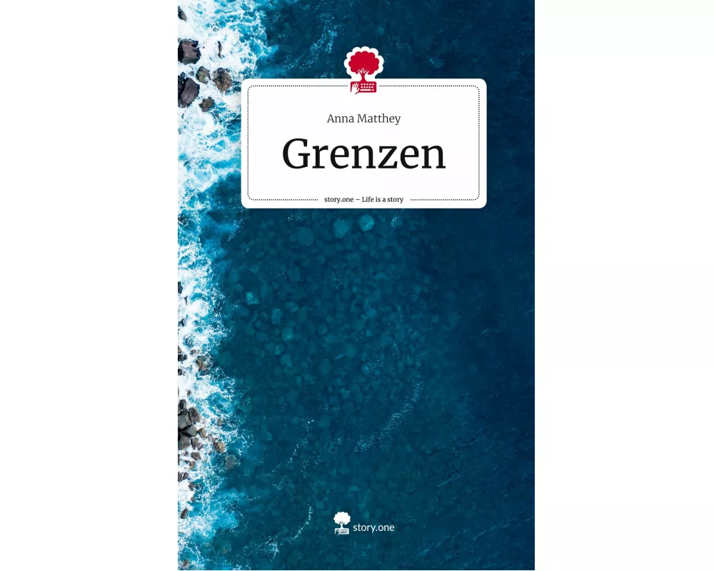 Grenzen. Life is a Story - story.one