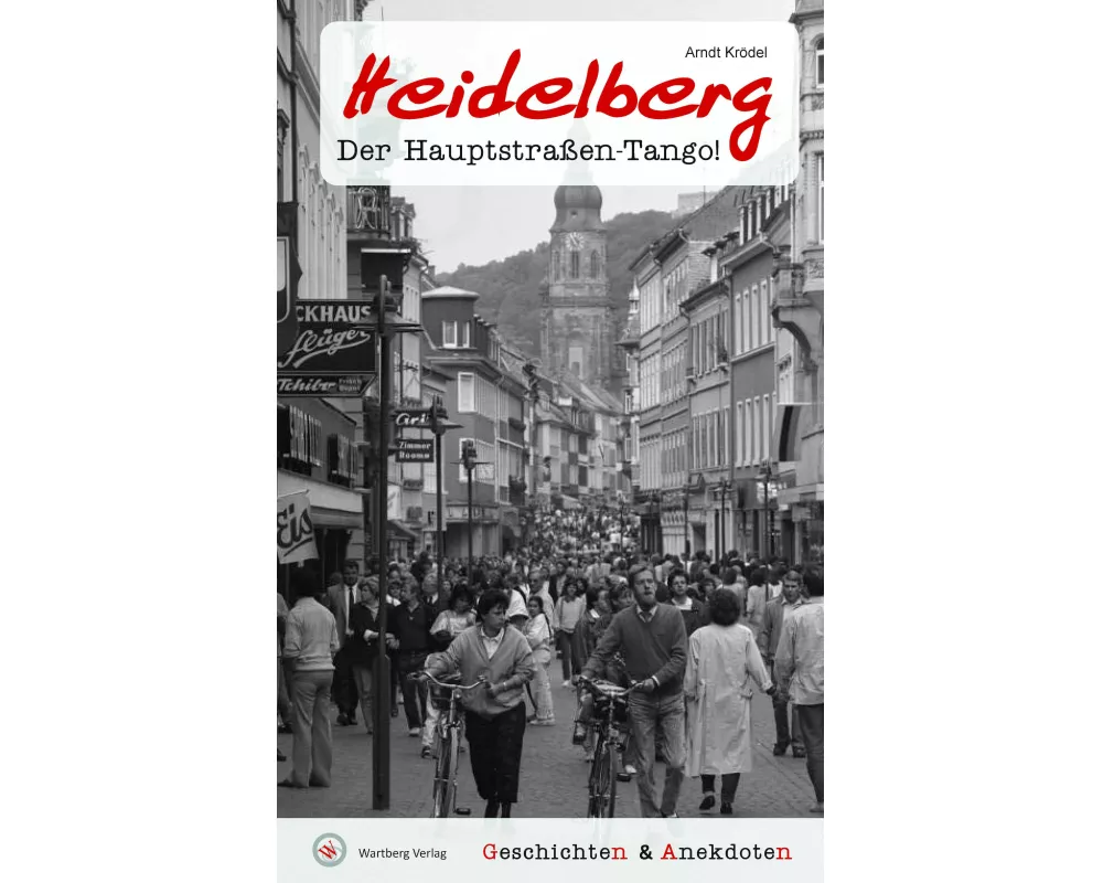 Geschichten & Anekdoten aus Heidelberg