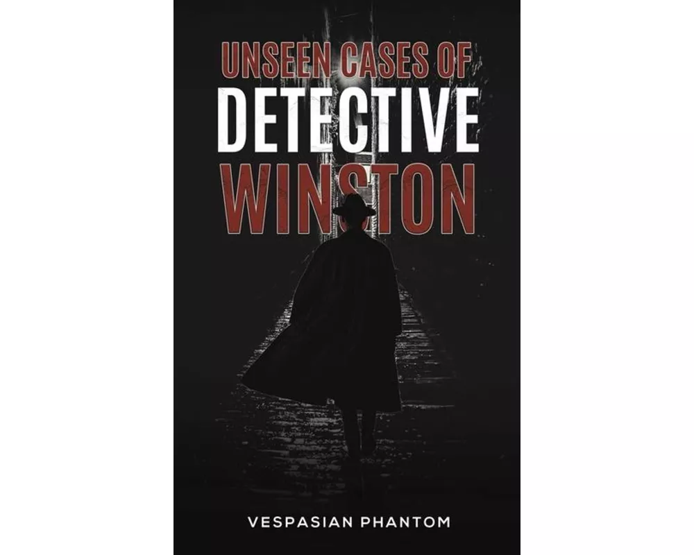Unseen Cases of Detective Winston