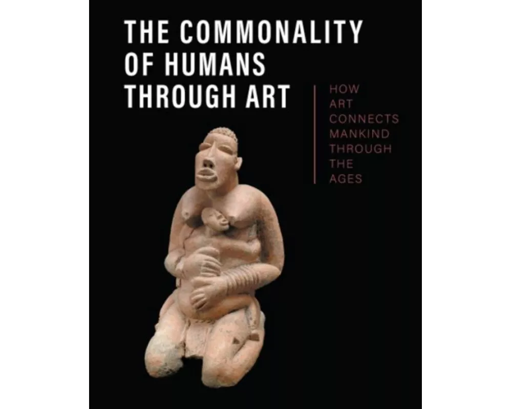 The Commonality of Humans through Art