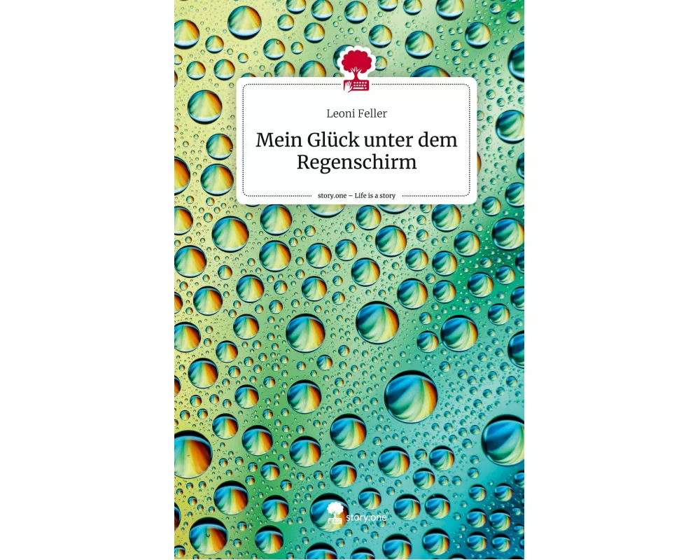 Mein Glück unter dem Regenschirm. Life is a Story - story.one