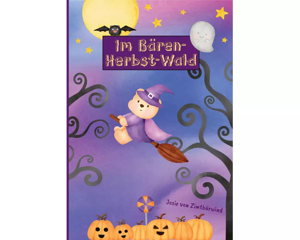 Im Bären-Herbst-Wald | Ein liebevolles Bilderbuch und Mutmachbuch für Kinder ab 4 Jahren