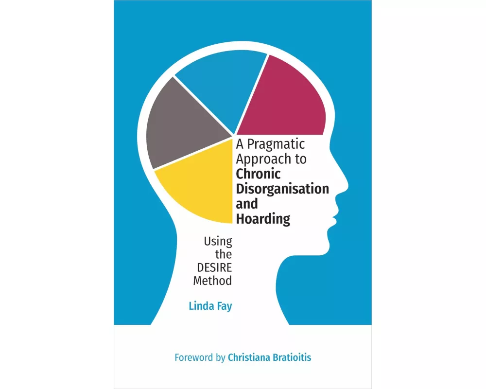 A Pragmatic Approach to Chronic Disorganisation and Hoarding