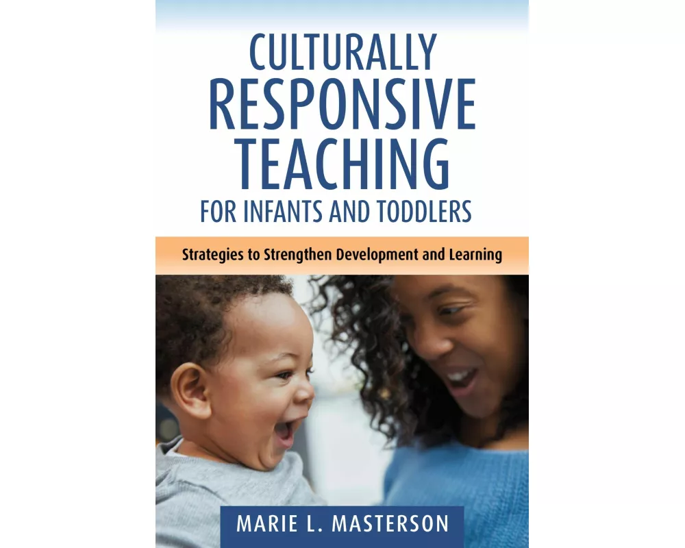 Culturally Responsive Teaching for Infants and Toddlers