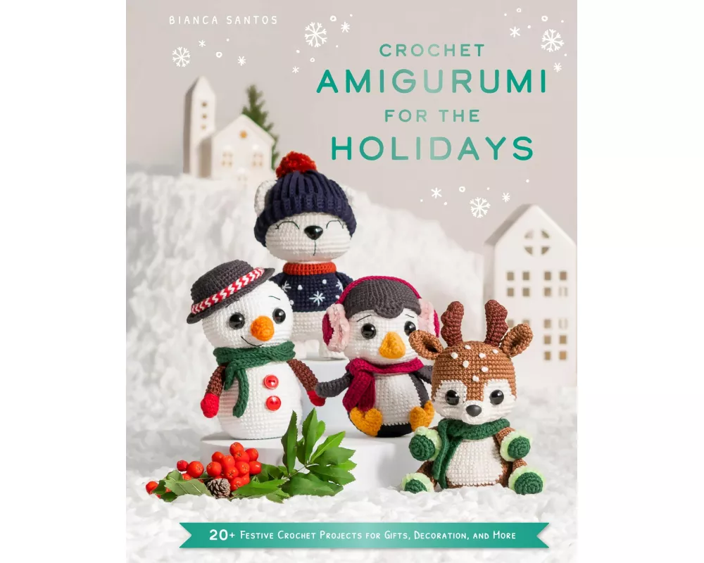 Crochet Amigurumi for the Holidays