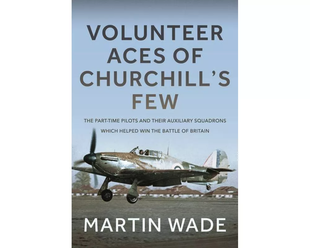 Volunteer Aces of Churchill’s Few
