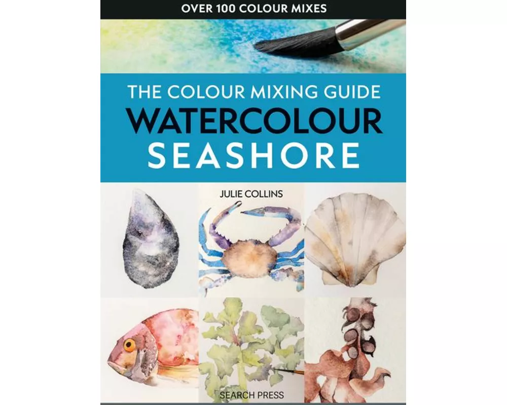 The Colour Mixing Guide: Watercolour Seashore
