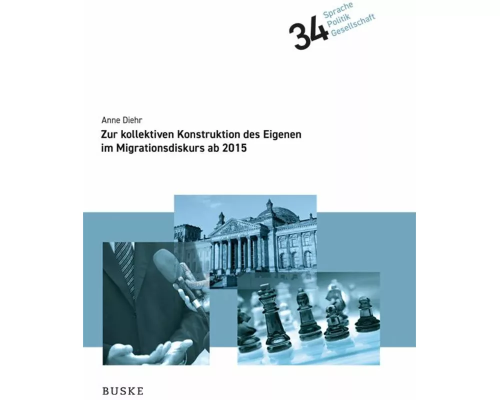 Zur kollektiven Konstruktion des Eigenen im Migrationsdiskurs ab 2015