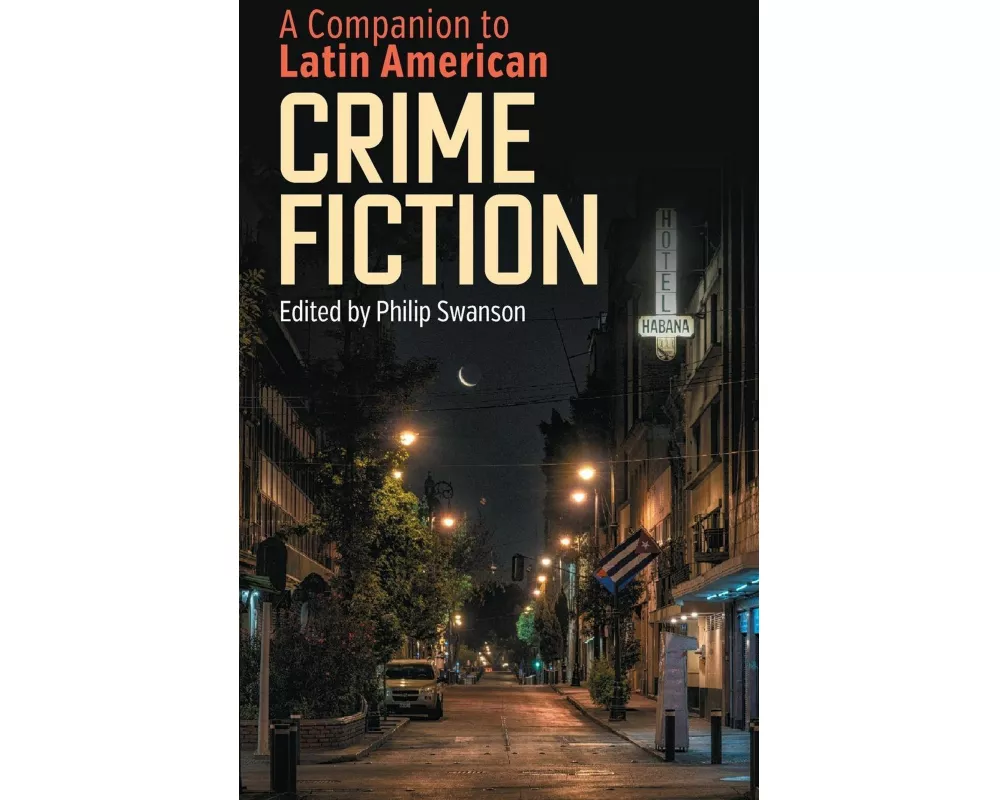 A Companion to Latin American Crime Fiction