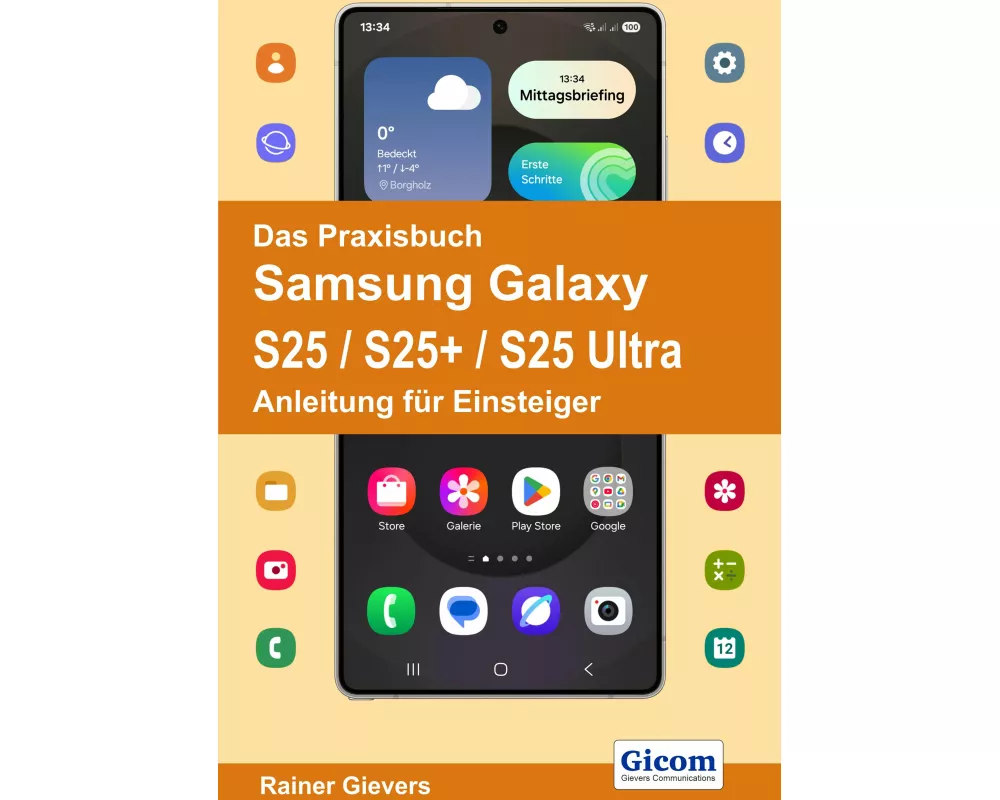 Das Praxisbuch Samsung Galaxy S25 / S25+ / S25 Ultra - Anleitung für Einsteiger