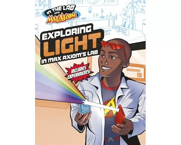 Exploring Light in Max Axiom's Lab