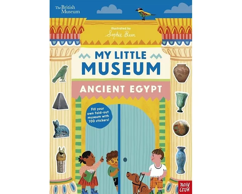 British Museum: My Little Museum: Ancient Egypt