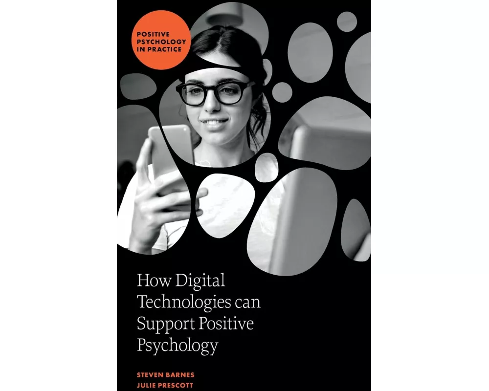 How Digital Technologies can Support Positive Psychology