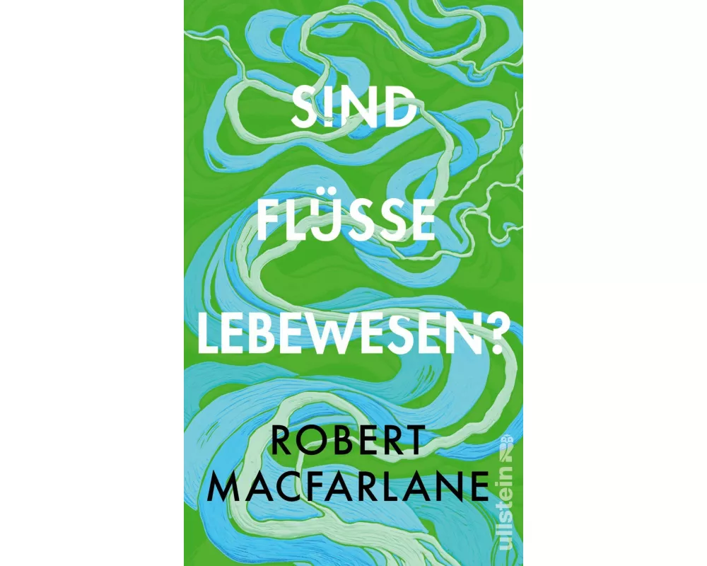Sind Flüsse Lebewesen?