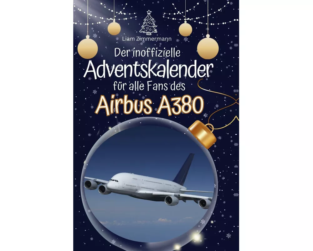 Der inoffizielle Adventskalender für alle Fans des Airbus A380