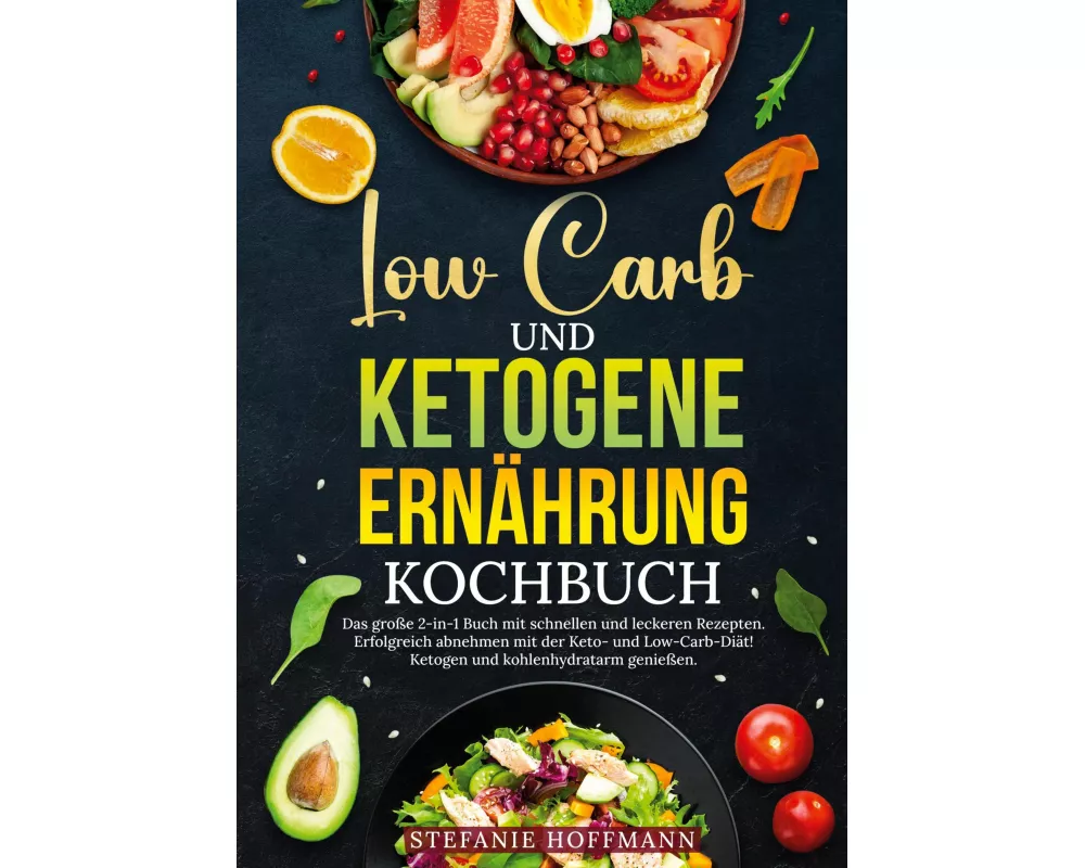 Low Carb und Ketogene Ernährung Kochbuch