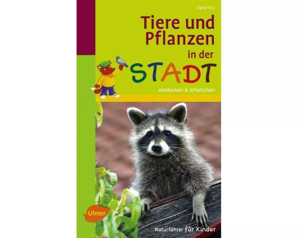 Naturführer für Kinder: Tiere und Pflanzen in der Stadt