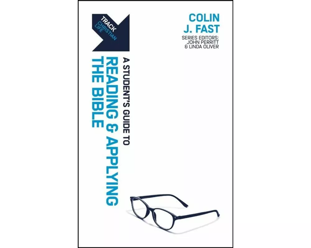 Track: A Student's Guide to Reading and Applying the Bible