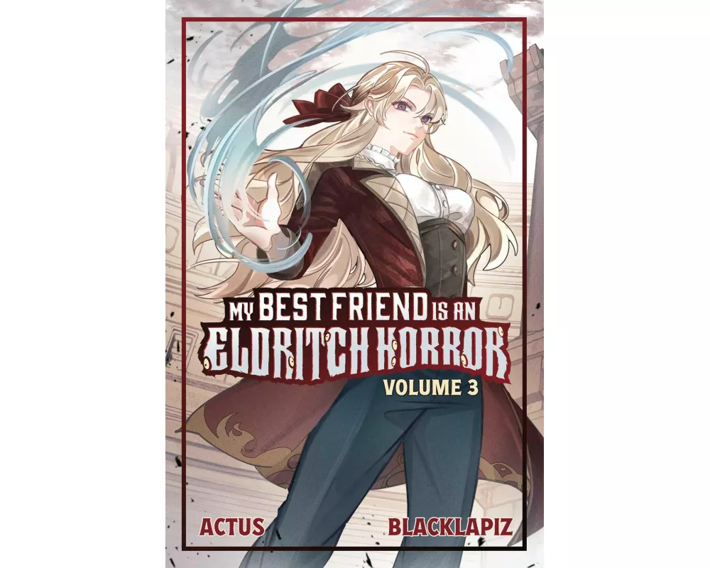 My Best Friend is an Eldritch Horror (Light Novel) Vol. 3