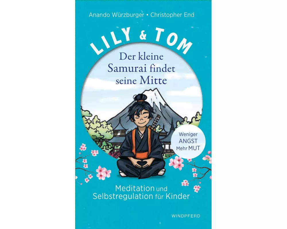 Lily & Tom - Der kleine Samurai findet seine Mitte