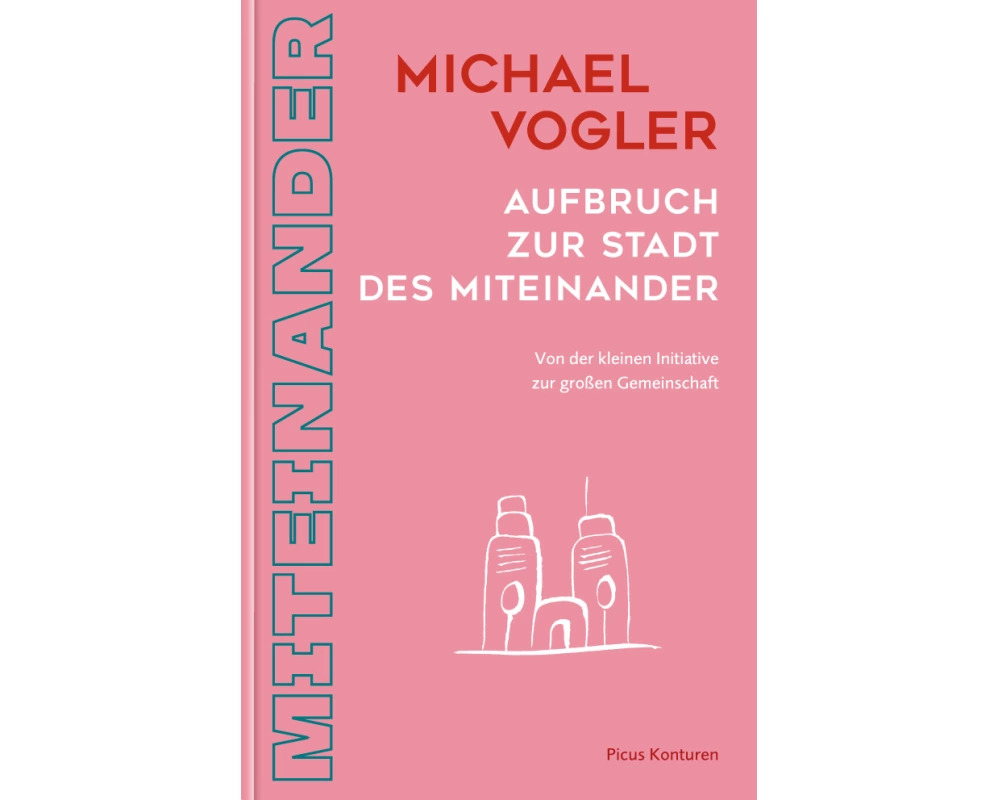 Aufbruch zur Stadt des Miteinander