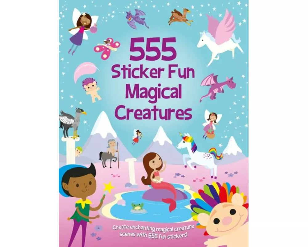 555 Sticker Fun Magical Creatures